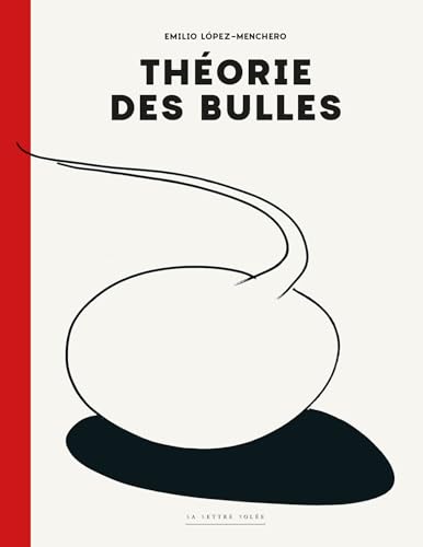 Théorie des bulles: by Emilio López-Menchero, Jan Baetens von La Lettre Volée
