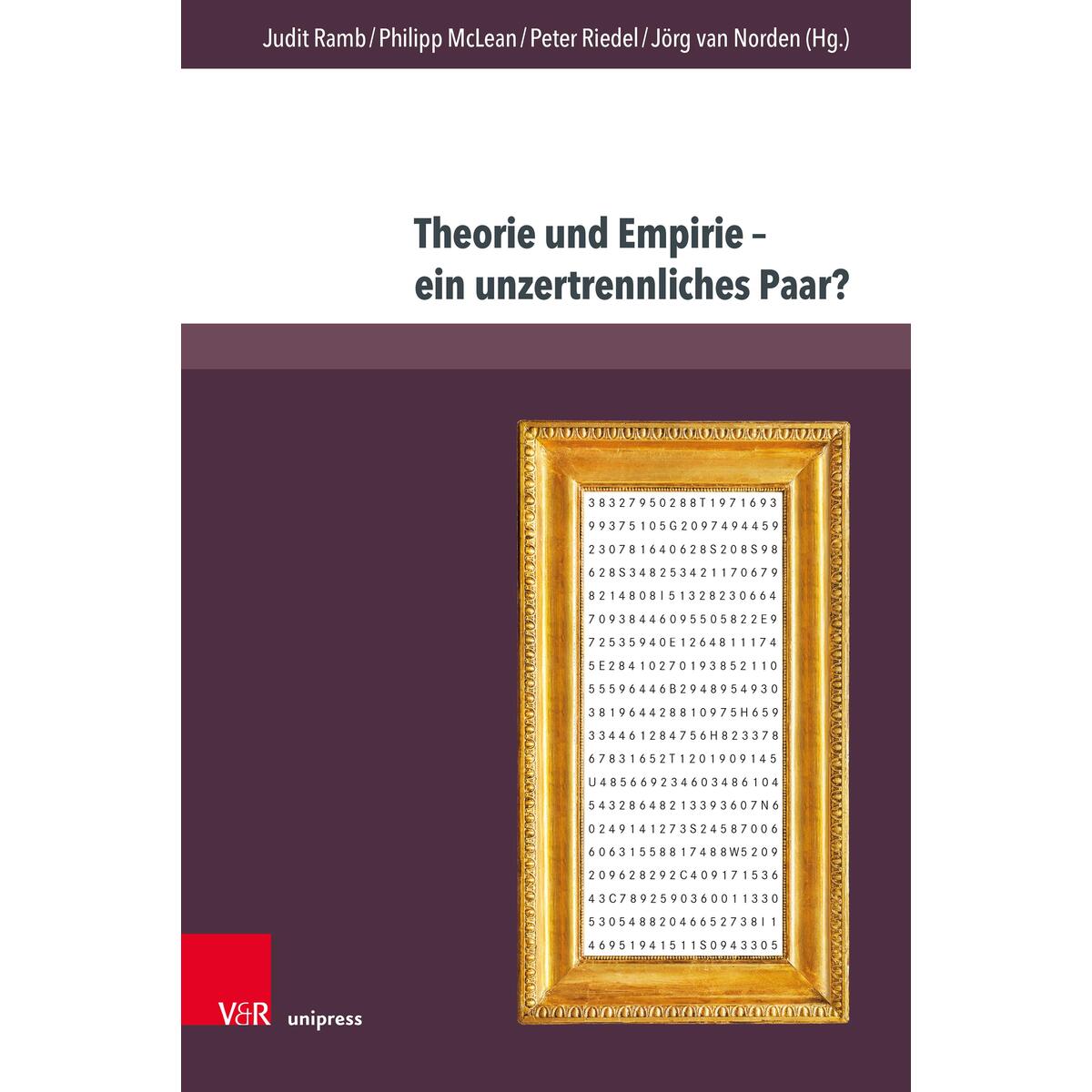 Theorie und Empirie - ein unzertrennliches Paar? von V & R Unipress GmbH