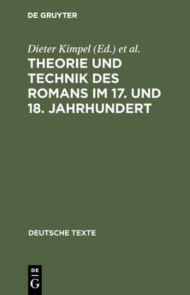 Theorie und Technik des Romans im 17. und 18. Jahrhundert von De Gruyter