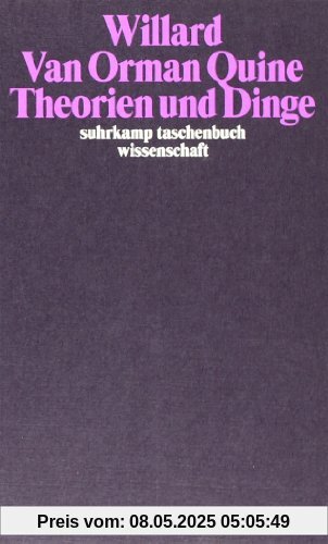 Theorien und Dinge (suhrkamp taschenbuch wissenschaft)