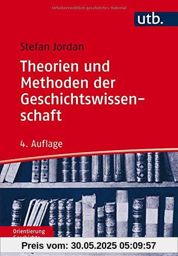 Theorien und Methoden der Geschichtswissenschaft