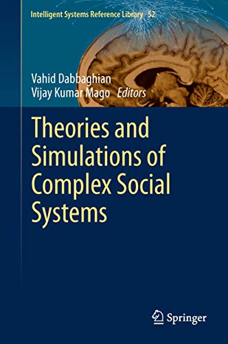 Theories and Simulations of Complex Social Systems (Intelligent Systems Reference Library, 52, Band 52) von Springer
