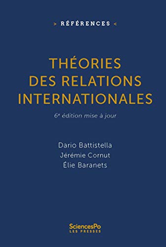 Théories des relations internationales - 6e édition mise à j von SCIENCES PO