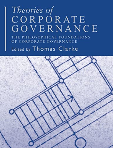Theories of Corporate Governance: The Philosophical Foundations of Corporate Gevernance von Routledge