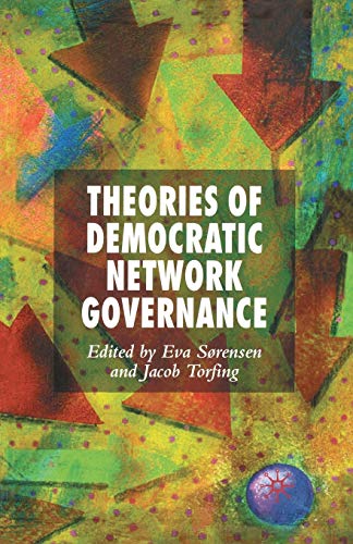 Theories of Democratic Network Governance von MACMILLAN
