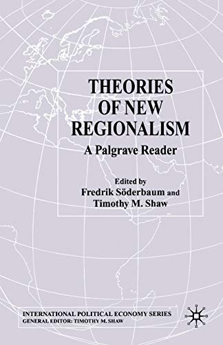 Theories of New Regionalism: A Palgrave Macmillan Reader (International Political Economy Series) von MACMILLAN