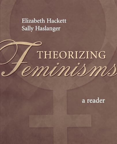 Theorizing Feminisms: A Reader