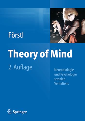 Theory of Mind: Neurobiologie und Psychologie sozialen Verhaltens von Springer