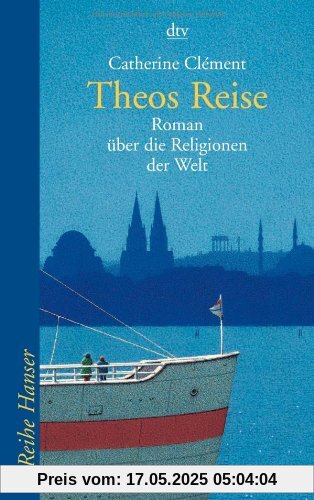 Theos Reise: Roman über die Religionen der Welt