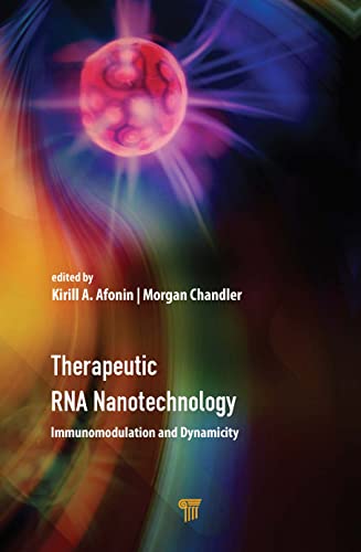 Therapeutic RNA Nanotechnology: Immunomodulation and Dynamicity von Taylor & Francis