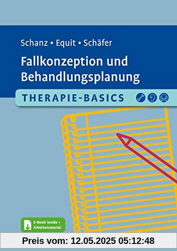 Therapie-Basics Fallkonzeption und Behandlungsplanung: Mit E-Book inside und Arbeitsmaterial (Beltz Therapie-Basics)