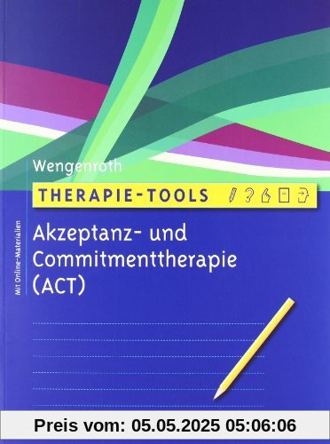 Therapie-Tools Akzeptanz- und Commitmenttherapie: Mit Online-Materialien