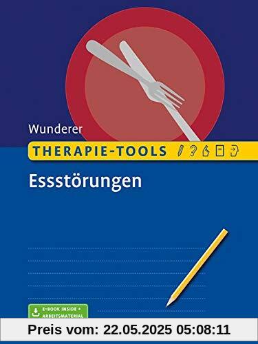 Therapie-Tools Essstörungen: Mit E-Book inside und Arbeitsmaterial Therapie-Tools Essstörungen: Mit E-Book inside und Arbeitsmaterial
