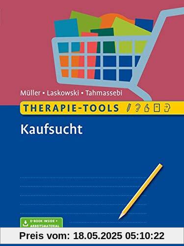 Therapie-Tools Kaufsucht: Mit E-Book inside und Arbeitsmaterial