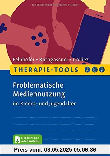 Therapie-Tools Problematische Mediennutzung im Kindes- und Jugendalter: Mit E-Book inside und Arbeitsmaterial