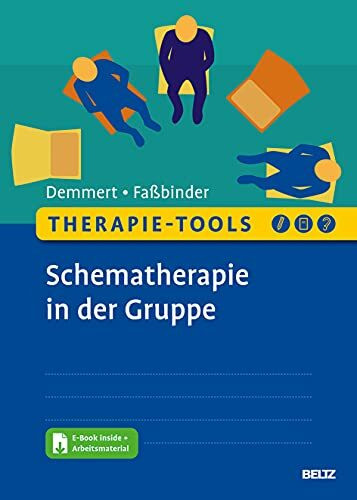 Therapie-Tools Schematherapie in der Gruppe: Mit E-Book inside und Arbeitsmaterial (Beltz Ther... Therapie-Tools Schematherapie in der Gruppe: Mit E-Book inside und Arbeitsmaterial (Beltz Ther...