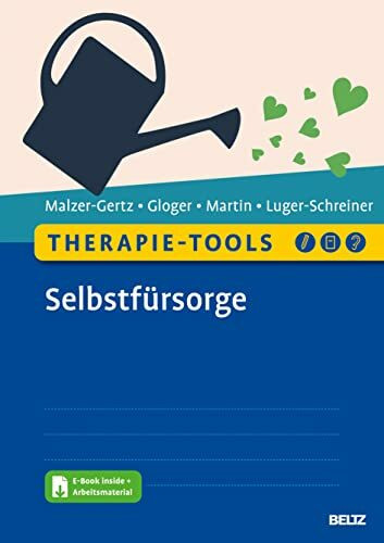 Therapie-Tools Selbstf�rsorge: Mit E-Book inside und Arbeitsmaterial (Beltz Therapie-Tools)