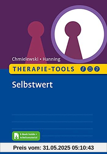 Therapie-Tools Selbstwert: Mit E-Book inside und Arbeitsmaterial (Beltz Therapie-Tools)