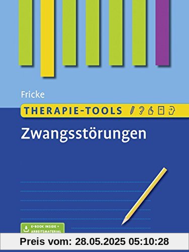 Therapie-Tools Zwangsstörungen: Mit E-Book inside und Arbeitsmaterial