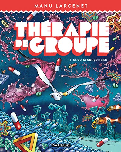 Thérapie de groupe - Tome 2 - Ce qui se conçoit bien von DARGAUD