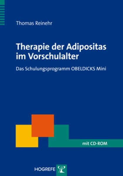 Therapie der Adipositas im Vorschulalter: Das Schulungsprogramm OBELDICKS Mini (Therapeutische...