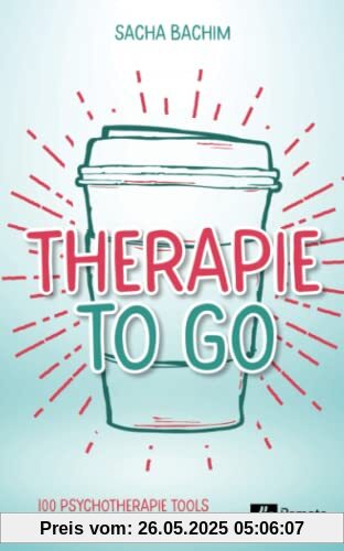 Therapie to go: 100 Psychotherapie Tools für mehr Leichtigkeit im Alltag | Buch über positive Psychologie und positives Denken Therapie to go: 100 Psychotherapie Tools für mehr Leichtigkeit im Alltag | Buch über positive Psychologie und positives Denken