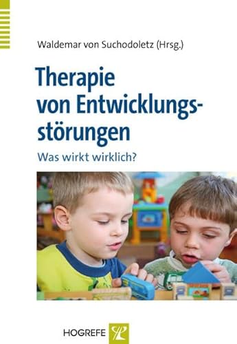 Therapie von Entwicklungsstörungen: Was wirkt wirklich?