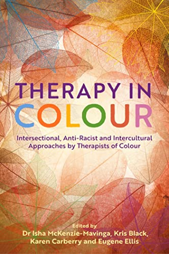 Therapy in Colour: Intersectional, Anti-Racist and Intercultural Approaches by Therapists of Colour von Jessica Kingsley Publishers