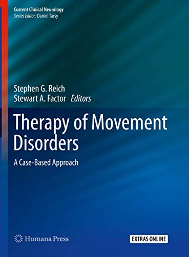 Therapy of Movement Disorders: A Case-Based Approach (Current Clinical Neurology) von Humana