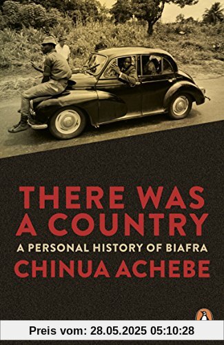 There Was a Country: A Personal History of Biafra There Was a Country: A Personal History of Biafra