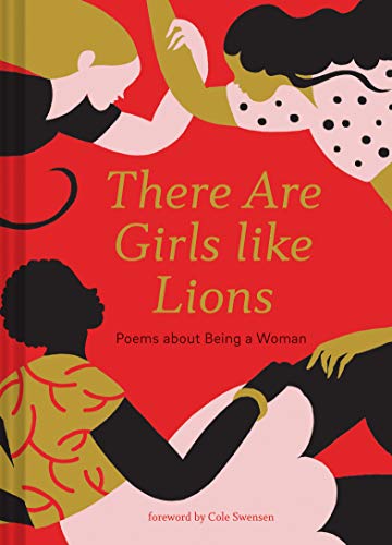 There are Girls like Lions: Poems about Being a Woman (Poetry Anthology, Feminist Literature, Illustrated Book of Poems)