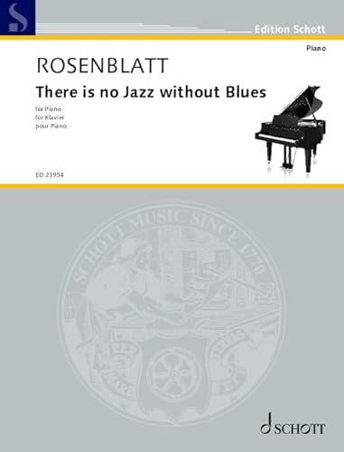 There is no Jazz without Blues: Klavier. (Edition Schott) von SCHOTT MUSIC GmbH & Co KG, Mainz
