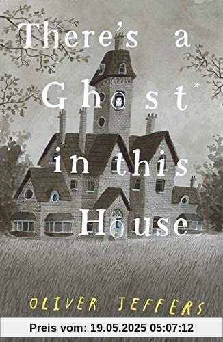There's a Ghost in this House: Oliver Jeffers