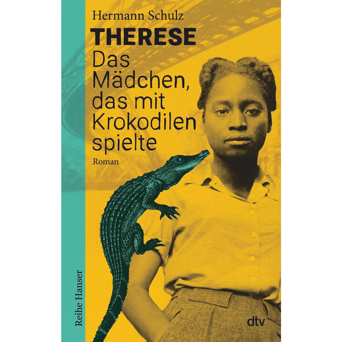 Therese - Das Mädchen, das mit Krokodilen spielte Therese - Das Mädchen, das mit Krokodilen spielte von dtv Verlagsgesellschaft