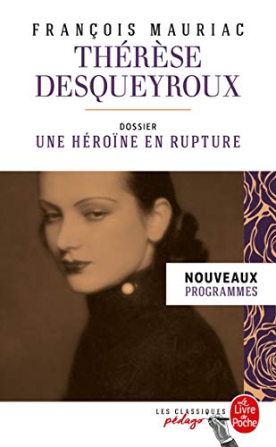 Thérèse Desqueyroux (Édition pédagogique): Dossier thématique : une héroïne en rupture