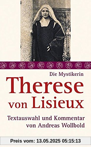 Therese von Lisieux (Die Mystiker)