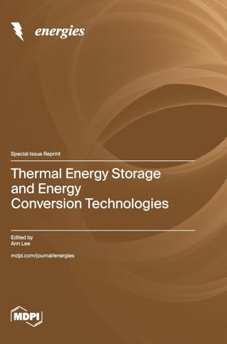 Thermal Energy Storage and Energy Conversion Technologies von MDPI AG