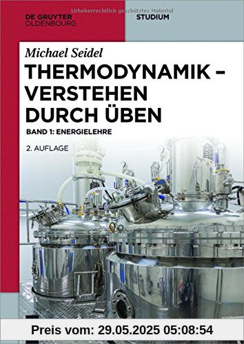 Thermodynamik Verstehen 1: Energielehre (De Gruyter Studium)