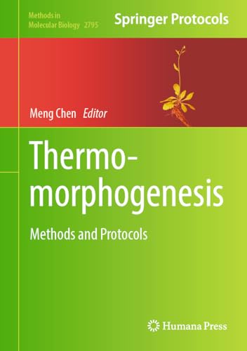 Thermomorphogenesis: Methods and Protocols (Methods in Molecular Biology, 2795, Band 2795) von Humana