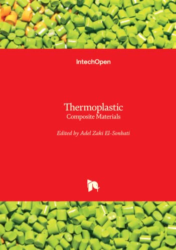 Thermoplastic - Composite Materials von IntechOpen
