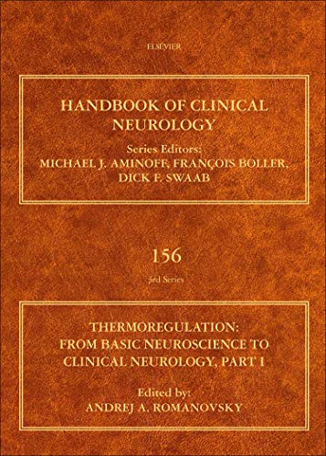 Thermoregulation Part I: From Basic Neuroscience to Clinical Neurology (Volume 156) (Handbook of Clinical Neurology, Volume 156, Band 156) von Elsevier