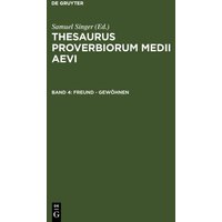 Thesaurus proverbiorum medii aevi / Freund - gewöhnen