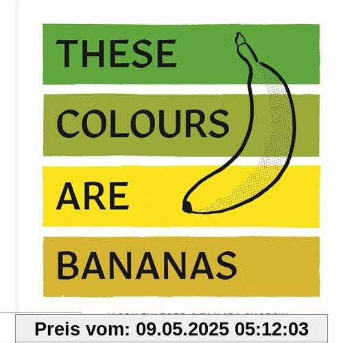 These Colours Are Bananas