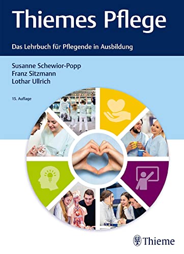 Thiemes Pflege (große Ausgabe): Das Lehrbuch für Pflegende in der Ausbildung