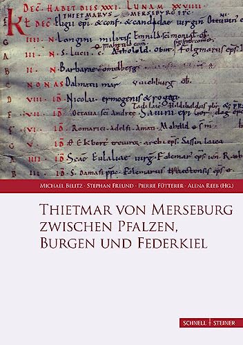 Thietmar von Merseburg zwischen Pfalzen, Burgen und Federkiel (Palatium. Studien zur Pfalzenforschung in Sachsen-Anhalt)