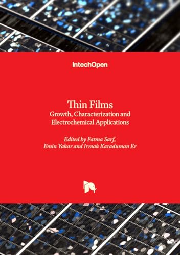 Thin Films: Growth, Characterization and Electrochemical Applications von IntechOpen