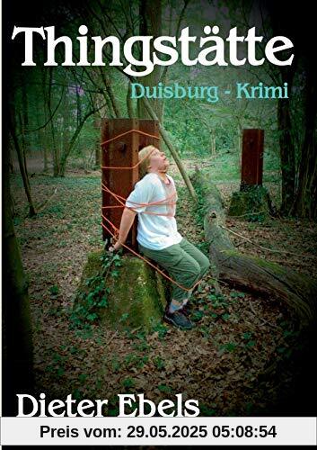 Thingstätte: Duisburg-Krimi