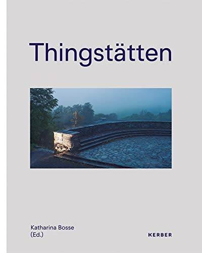 Thingstätten: The Relevance of the Past for the Present