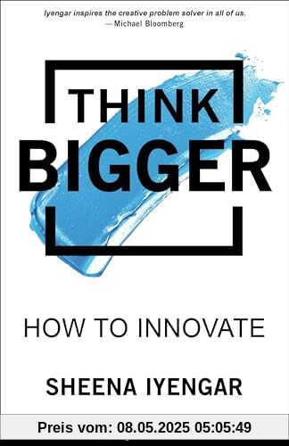 Think Bigger: How to Innovate
