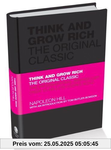 Think and Grow Rich: The Original Classic: The Original Classic Text